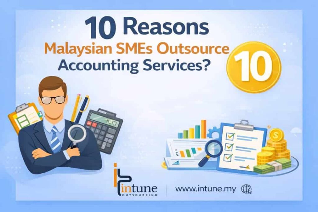 10 Reasons Malaysian SMEs Outsource Accounting Services | InTune ...